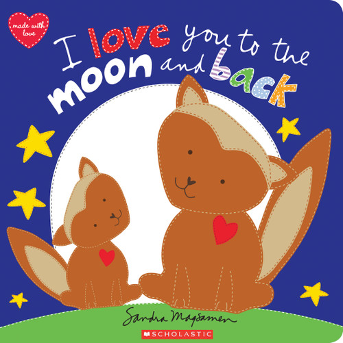 I Love You to the Moon and Back - 9781338629187 by Sandra Magsamen, Sandra Magsamen, 9781338629187