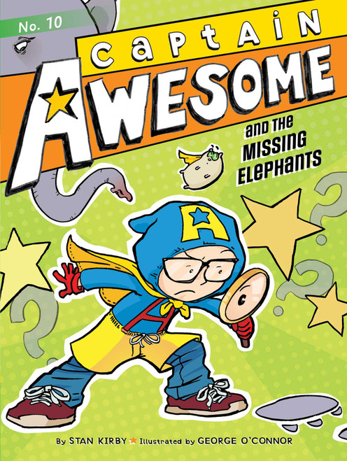 Captain Awesome and the Missing Elephants by Stan Kirby, George O'Connor, 9781442489943