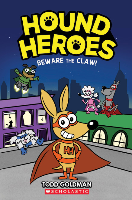 Beware the Claw! (Hound Heroes #1) by Todd Goldman, Todd Goldman, 9781338648461