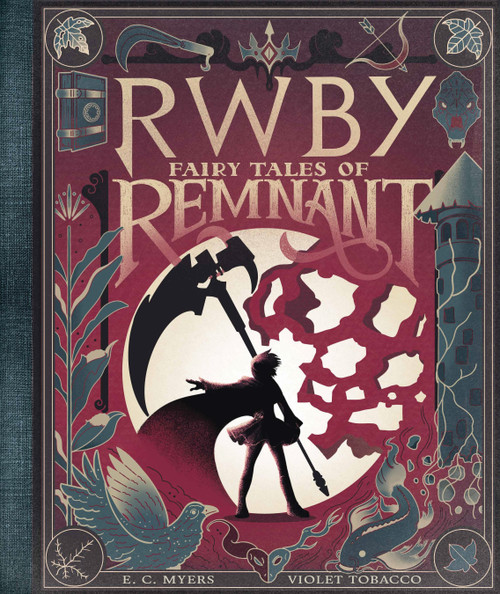 Fairy Tales of Remnant: An AFK Book (RWBY) by E. C. Myers, Violet Tobacco, 9781338652086