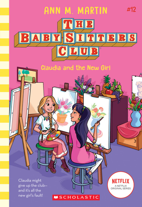 Claudia and the New Girl (The Baby-Sitters Club #12) by Ann M. Martin, 9781338684933