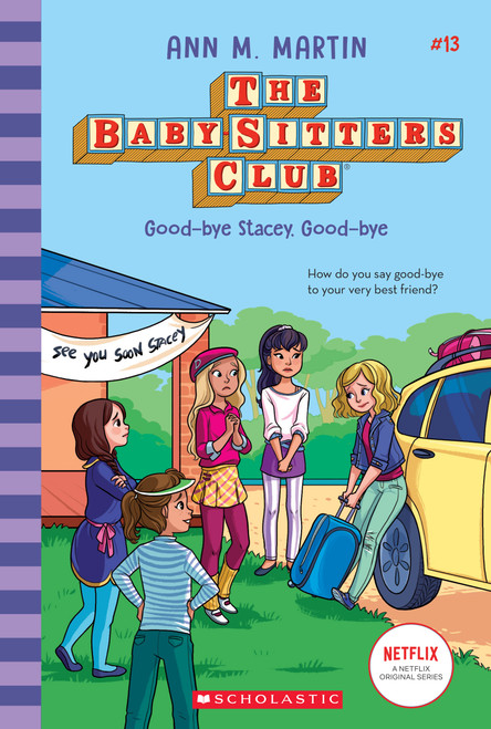 Good-bye Stacey, Good-bye (The Baby-Sitters Club #13) - 9781338684964 by Ann M. Martin, 9781338684964
