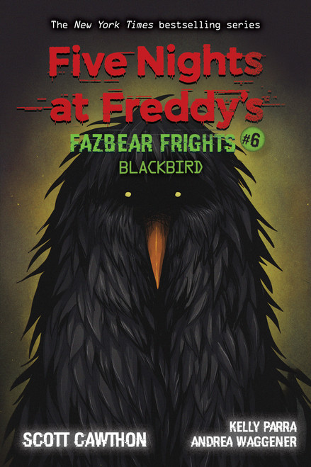 Blackbird: An AFK Book (Five Nights at Freddy's: Fazbear Frights #6) by Scott Cawthon, 9781338703894