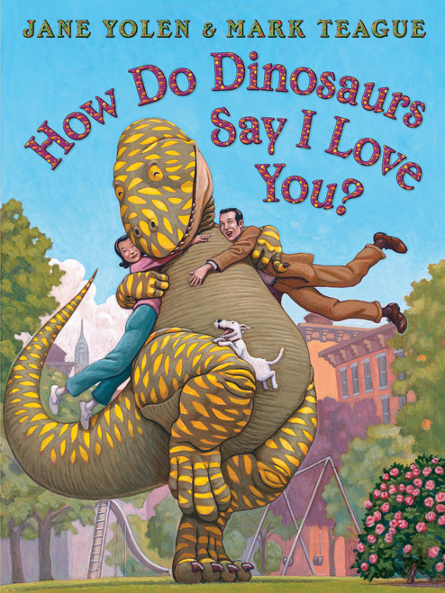 How Do Dinosaurs Say I Love You? - 9781338712827 by Jane Yolen, Mark Teague, 9781338712827