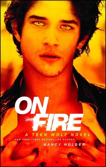 On Fire (A Teen Wolf Novel) by Nancy Holder, 9781451674477