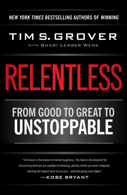 Relentless (From Good to Great to Unstoppable) - 9781476710938 by Tim S. Grover, Shari Lesser Wenk, 9781476710938