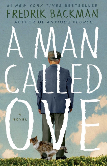 A Man Called Ove (A Novel) by Fredrik Backman, 9781476738017