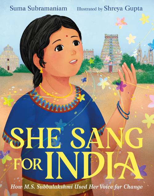 She Sang for India (How M.S. Subbulakshmi Used Her Voice for Change) by Suma Subramaniam, Shreya Gupta, 9780374388744