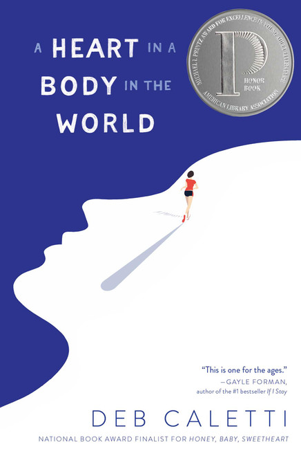 A Heart in a Body in the World by Deb Caletti, 9781481415200