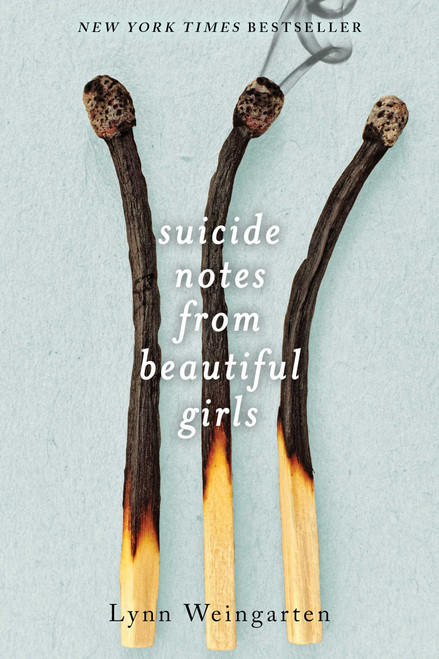 Suicide Notes from Beautiful Girls - 9781481418584 by Lynn Weingarten, 9781481418584