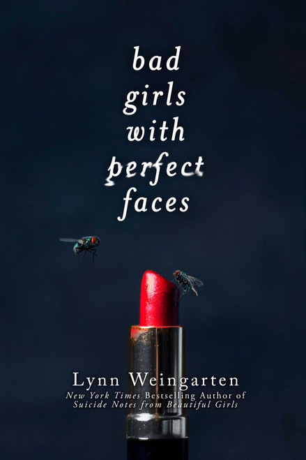 Bad Girls with Perfect Faces - 9781481418614 by Lynn Weingarten, 9781481418614