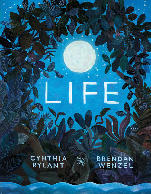 Life - 9781481451628 by Cynthia Rylant, Brendan Wenzel, 9781481451628