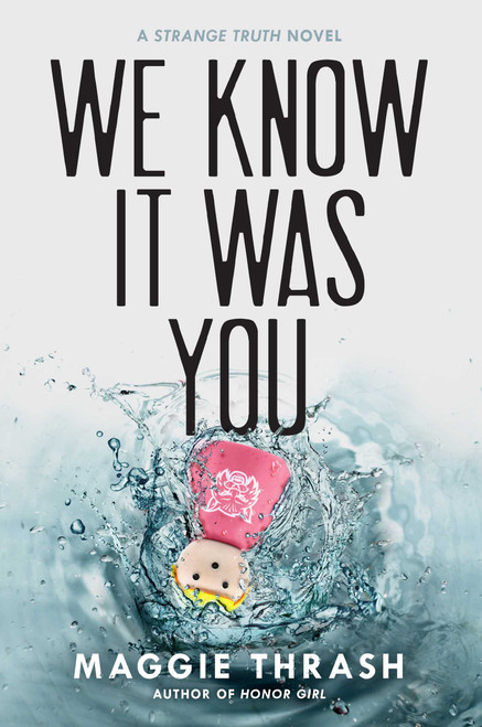 We Know It Was You by Maggie Thrash, 9781481462006