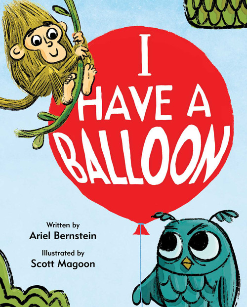 I Have a Balloon by Ariel Bernstein, Scott Magoon, 9781481472500