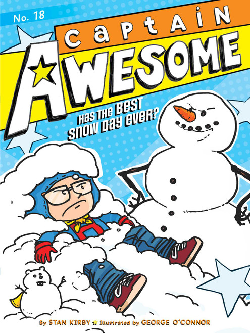 Captain Awesome Has the Best Snow Day Ever? - 9781481478168 by Stan Kirby, George O'Connor, 9781481478168