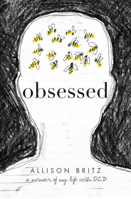 Obsessed (A Memoir of My Life with OCD) - 9781481489195 by Allison Britz, 9781481489195