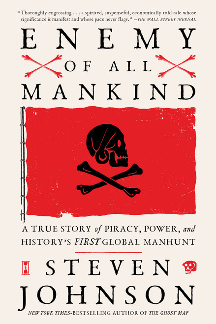 Enemy of All Mankind (A True Story of Piracy, Power, and History's First Global Manhunt) - 9780735211612 by Steven Johnson, 9780735211612
