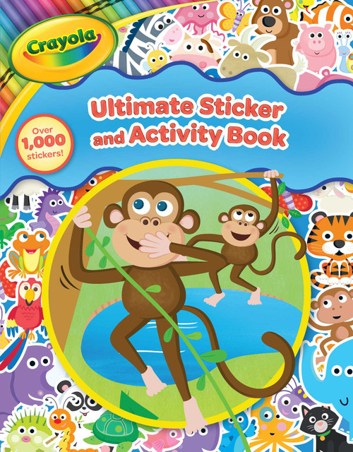 Crayola: Ultimate Sticker and Activity Book (A Crayola Coloring Sticker Activity Book for Kids with Over 1000 Stickers) by BuzzPop, 9781499812190