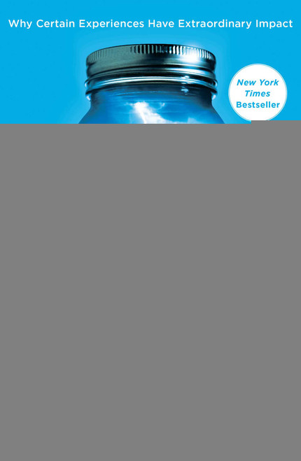 The Power of Moments (Why Certain Experiences Have Extraordinary Impact) by Chip Heath, Dan Heath, 9781501147760