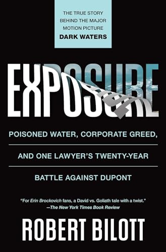 Exposure (Poisoned Water, Corporate Greed, and One Lawyer's Twenty-Year Battle against DuPont) - 9781501172823 by Robert Bilott