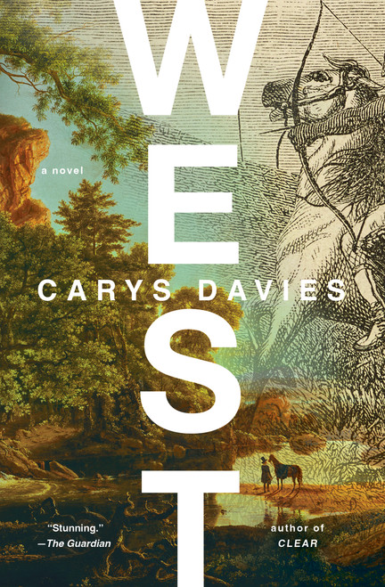 West (A Novel) by Carys Davies, 9781501179358
