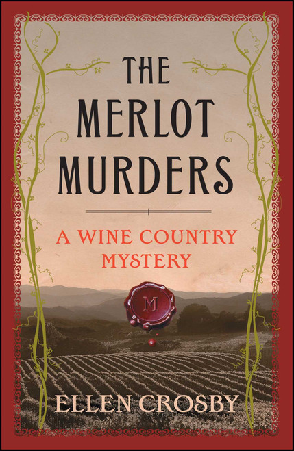 The Merlot Murders (A Wine Country Mystery) by Ellen Crosby, 9781501188435