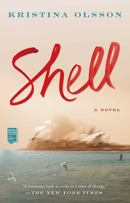 Shell (A Novel) by Kristina Olsson, 9781501193149