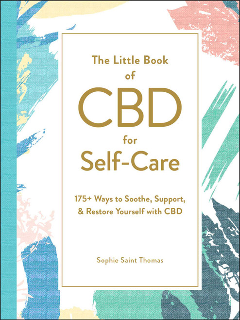 The Little Book of CBD for Self-Care (175+ Ways to Soothe, Support, & Restore Yourself with CBD) (Miniature Edition) by Sophie Saint Thomas, 9781507213636