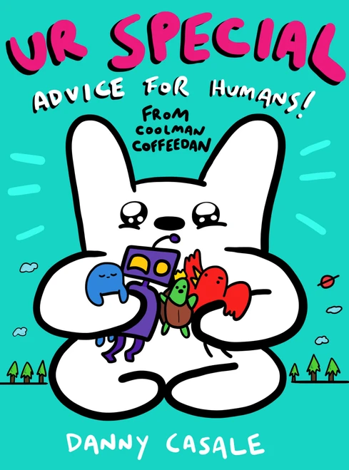Ur Special (Advice for Humans from Coolman Coffeedan) by Danny Casale, 9780593330104
