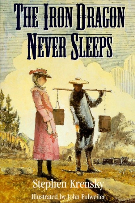 The Iron Dragon Never Sleeps by Stephen Krensky, 9780440411369