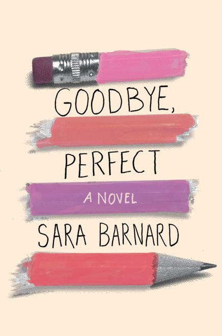 Goodbye, Perfect by Sara Barnard, 9781534402447