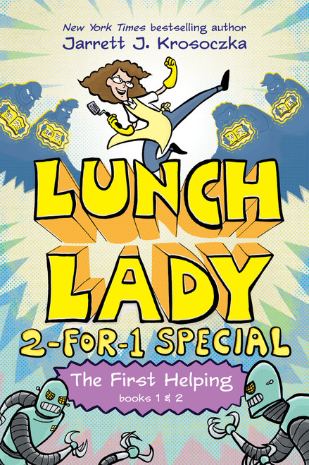 The First Helping (Lunch Lady Books 1 & 2) (The Cyborg Substitute and the League of Librarians) by Jarrett J. Krosoczka, 9780593377420
