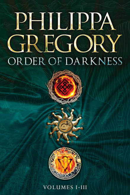 Order of Darkness Volumes I-III (Changeling; Stormbringers; Fools' Gold) by Philippa Gregory, 9781534406551