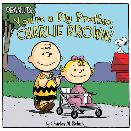 You're a Big Brother, Charlie Brown! by Charles  M. Schulz, Jason Cooper, Scott Jeralds, 9781534409613