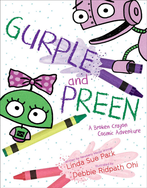 Gurple and Preen (A Broken Crayon Cosmic Adventure) by Linda Sue Park, Debbie Ridpath Ohi, 9781534431416