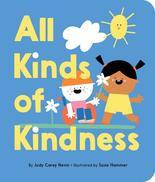 All Kinds of Kindness by Judy Carey Nevin, Susie Hammer, 9781534432062