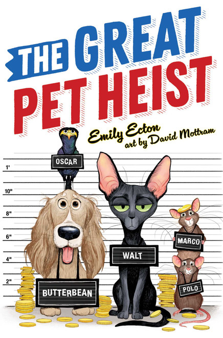 The Great Pet Heist - 9781534455368 by Emily Ecton, David Mottram, 9781534455368