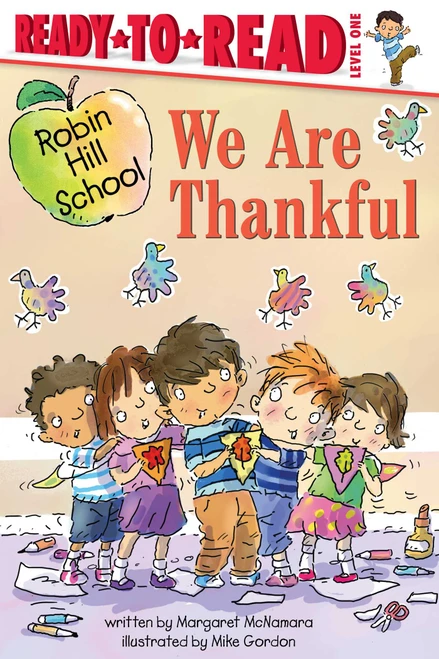We Are Thankful (Ready-to-Read Level 1) - 9781534468252 by Margaret McNamara, Mike Gordon, 9781534468252