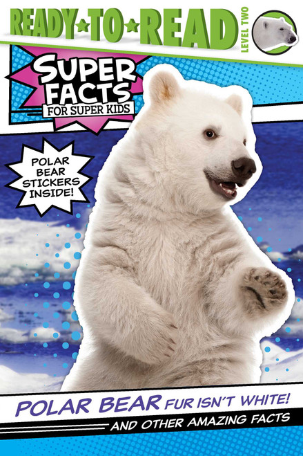 Polar Bear Fur Isn't White! (And Other Amazing Facts (Ready-to-Read Level 2)) by Thea Feldman, Lee Cosgrove, 9781534476639