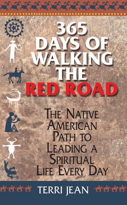 365 Days Of Walking The Red Road (The Native American Path to Leading a Spiritual Life Every Day) (Miniature Edition) by Terri Jean, 9781580628495