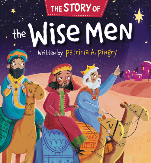 The Story of the Wise Men by Patricia A. Pingry, Alice Buckingham, 9781546013860