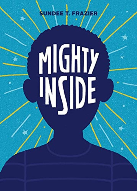 Mighty Inside by Sundee Frazier, 9781646140916