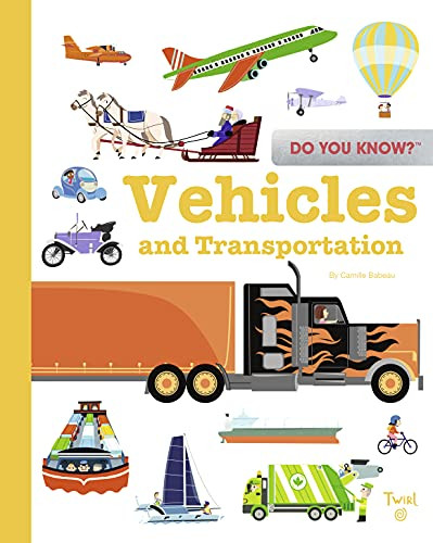Do You Know?: Vehicles and Transportation by Benjamin Bécue, Julie Mercier, Cristian Turdera, 9782408029159