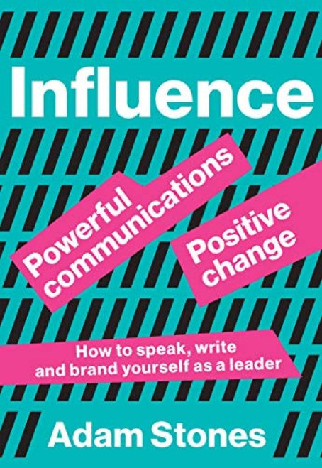 Influence (Powerful Communications, Positive Change) by Adam Stones, 9789063696115