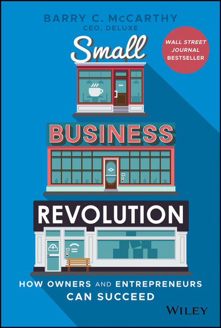 Small Business Revolution (How Owners and Entrepreneurs Can Succeed) by Barry C. McCarthy, 9781119802648