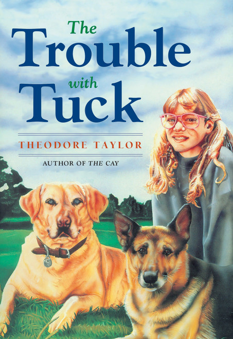 The Trouble with Tuck (The Inspiring Story of a Dog Who Triumphs Against All Odds) by Theodore Taylor, 9780440416968
