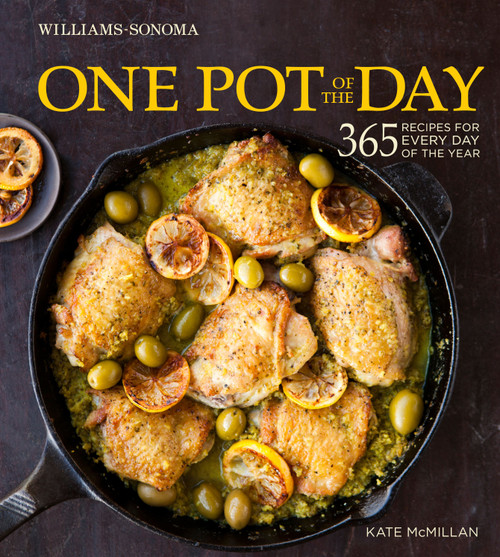 One Pot of the Day (Williams-Sonoma) (365 recipes for every day of the year) by Kate McMillan, 9781616284336