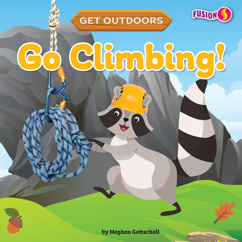 Go Climbing! - 9781647479688 by Meghan Gottschall, 9781647479688