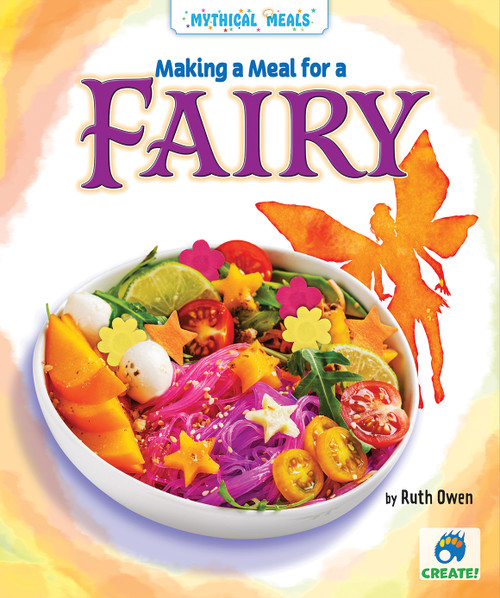 Making a Meal for a Fairy by Ruth Owen, 9781636910673