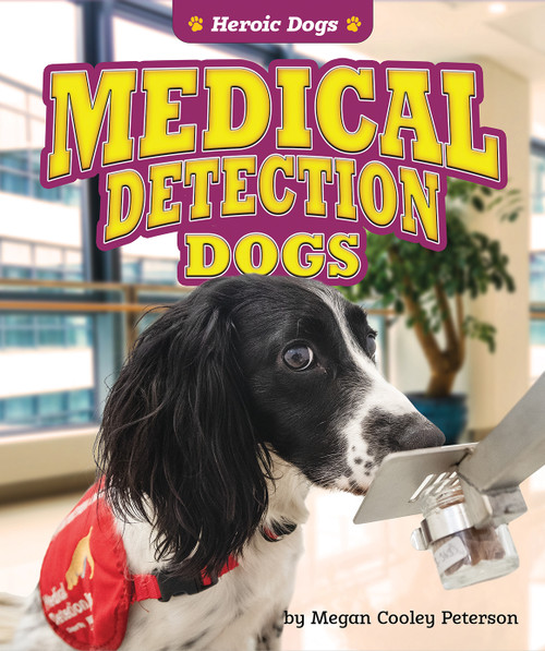 Medical Detection Dogs by Megan Cooley Peterson, 9781636911236